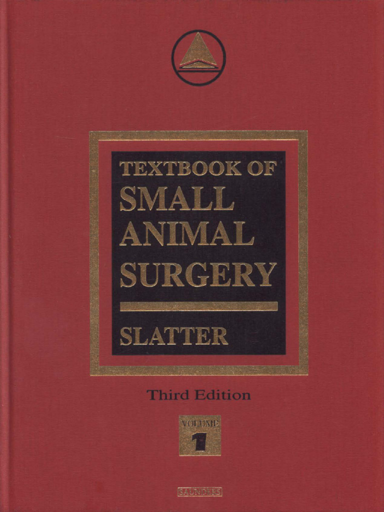 Textbook of Small Animal Surgery (Slatter), 3rd Edition Volume 1