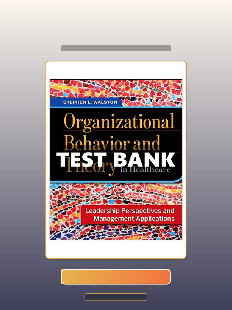 Organizational Behavior and Theory in Healthcare 1st Edition Walston ...