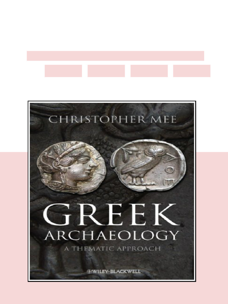 Greek Archaeology A Thematic Approach 1st Edition Christopher Mee Full ...
