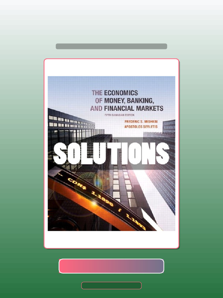 The Economics of Money Banking and Financial Markets Fifth Canadian Ed ...