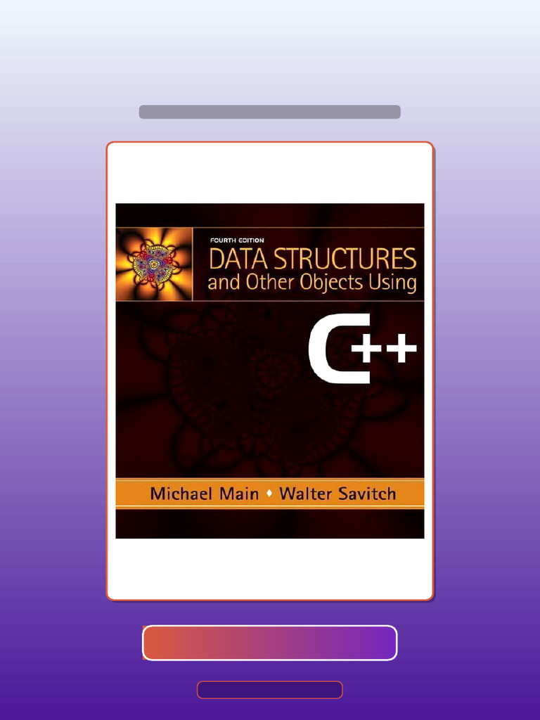 Test Bank For Data Structures and Other Objects Using C 4E Michael Main ...