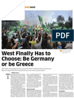 West Finally Has to Choose: Be Germany or be Greece
