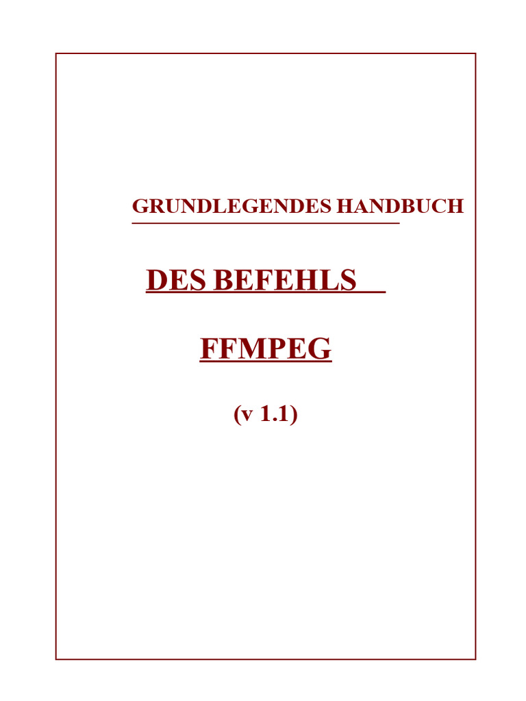 Grundlagenhandbuch Des Befehls Ffmpeg | PDF