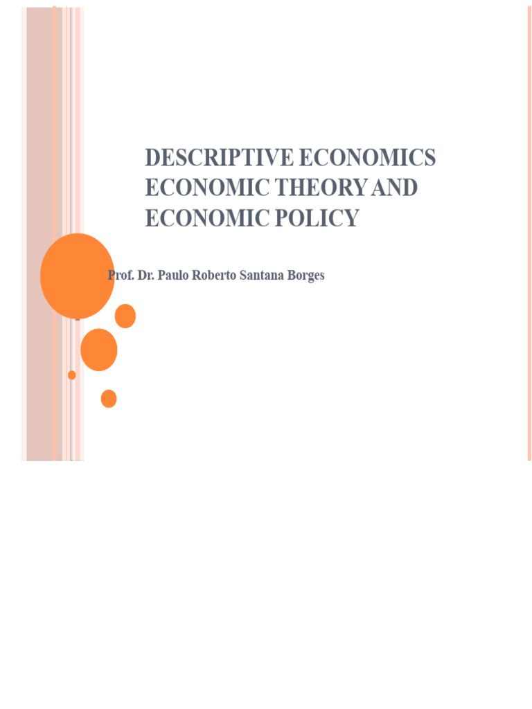 CLASS 3 - Descriptive Economics, Economic Theory, and Economic Policy ...
