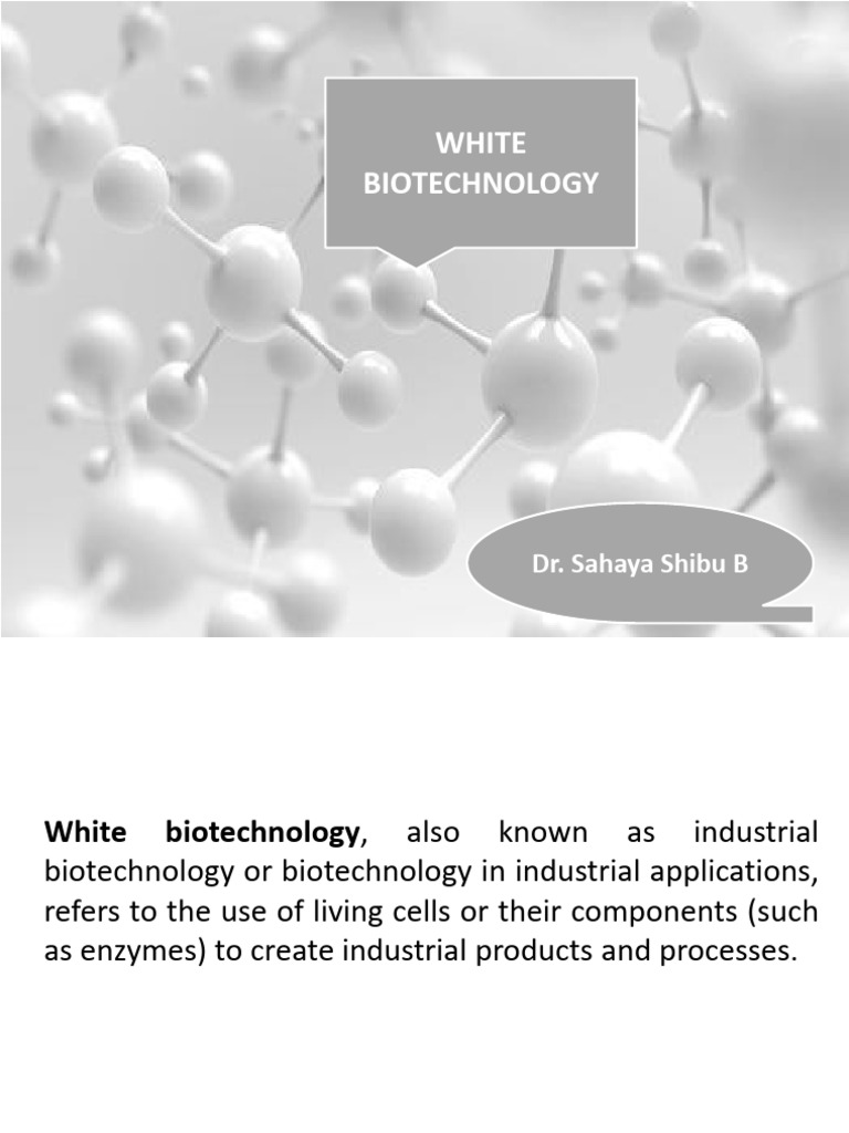 Applications of White Biotechnology | PDF | Biotechnology | Fermentation