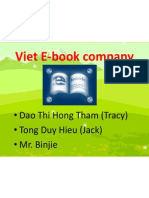 Viet Ebook Company: - Dao Thi Hong Tham (Tracy) - Tong Duy Hieu (Jack) - Mr. Binjie