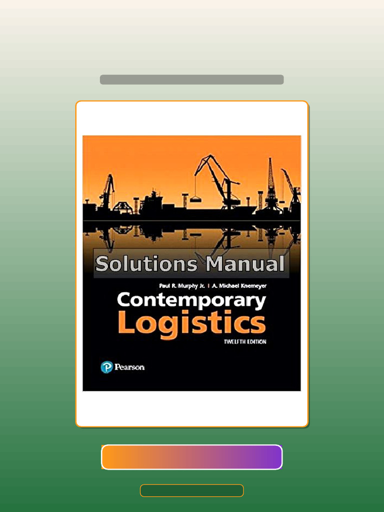 Contemporary Logistics 12th Edition Murphy Exam Prep | PDF | Logistics ...