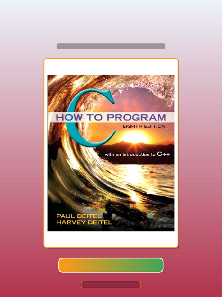 Test Bank of C How to Program 8th Edition Paul J Deitel Harvey Deitel ...