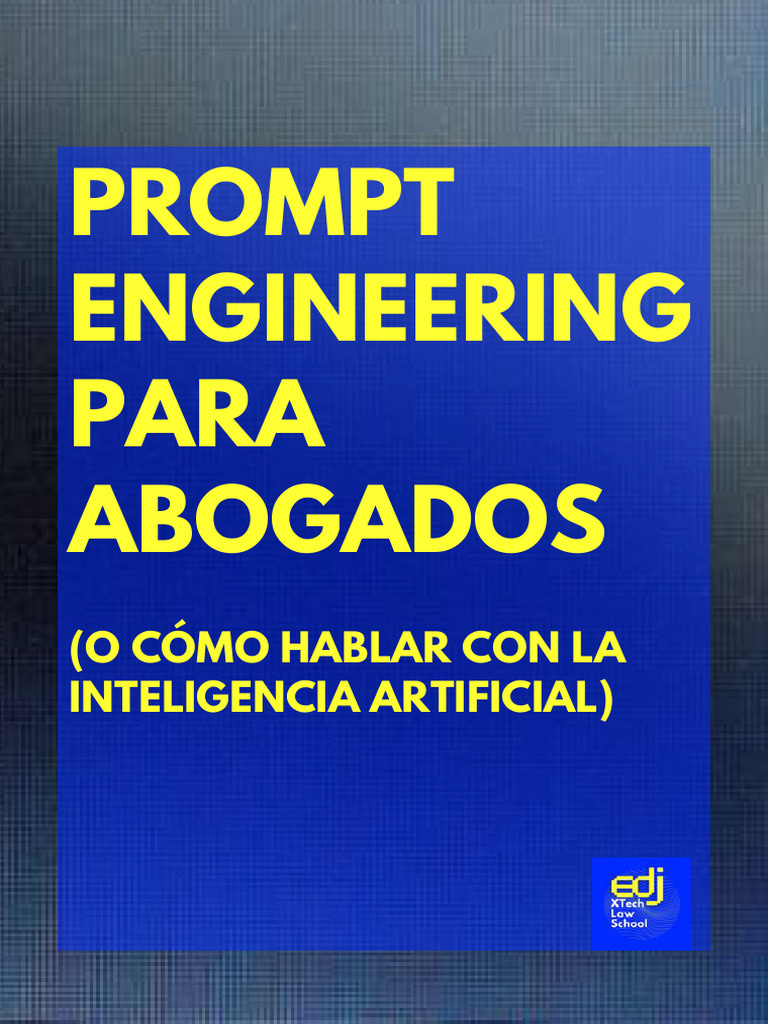 Prompt Engineering para Abogados | PDF | Inteligencia artificial