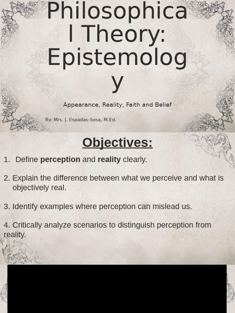 Lesson #9 Philosophical Theory_ Epistemology – Appearance, Reality ...