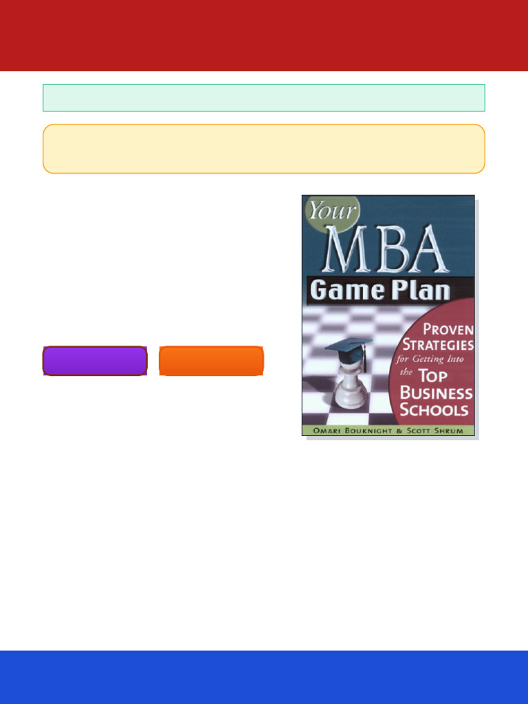 Your MBA Game Plan Proven Strategies for Getting into the Top Business ...