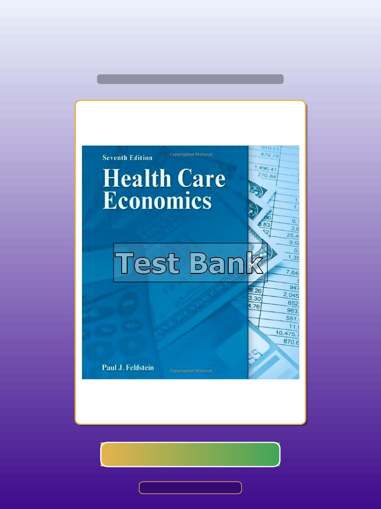 Test Bank of Health Care Economics 7th Edition Feldstein | PDF ...