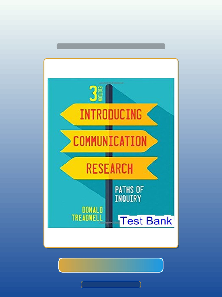 Test Bank of Introducing Communication Research Paths of Inquiry 3rd ...