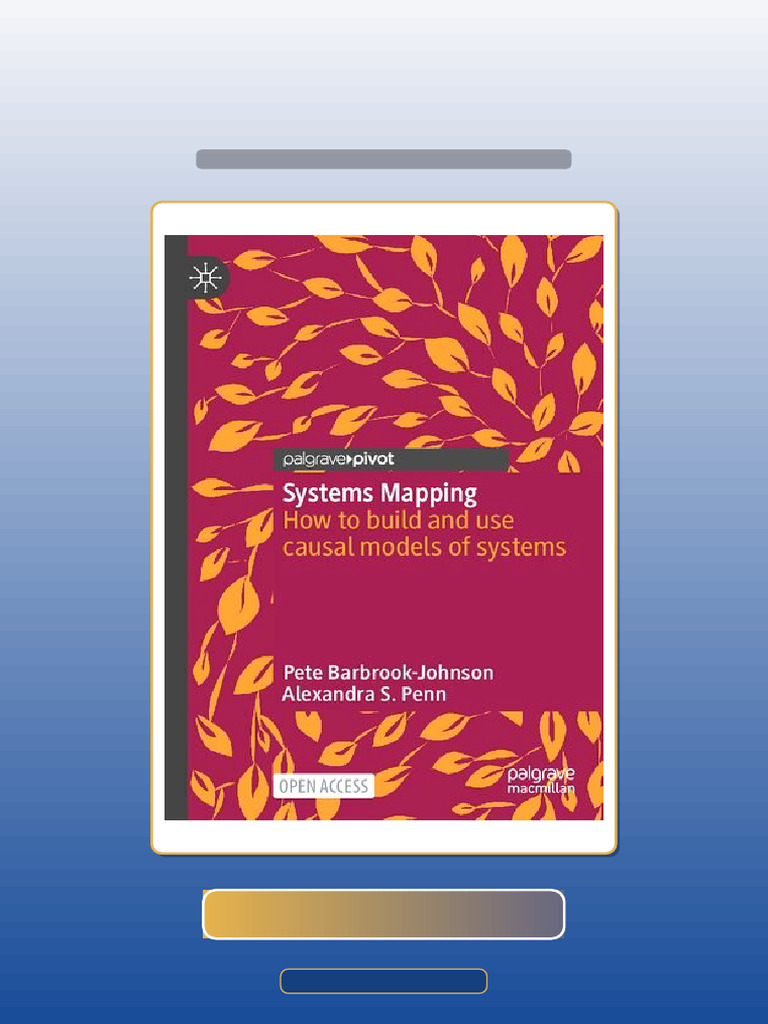 Systems Mapping How to Build and Use Causal Models of Systems Pete ...