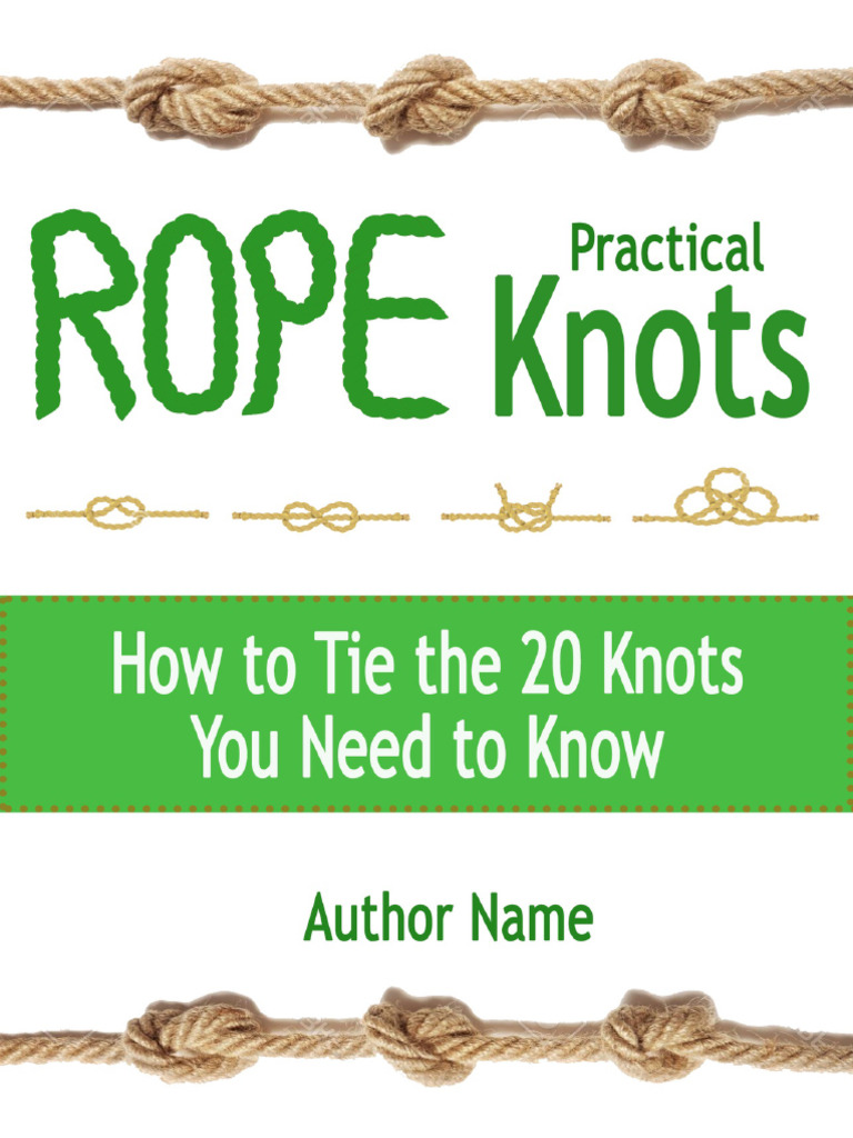 Essential Guide to 20 Rope Knots | PDF | Knot | Scoutcraft