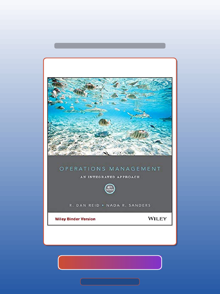Operations Management an Integrated Approach 6th Edition by R Dan Reid ...