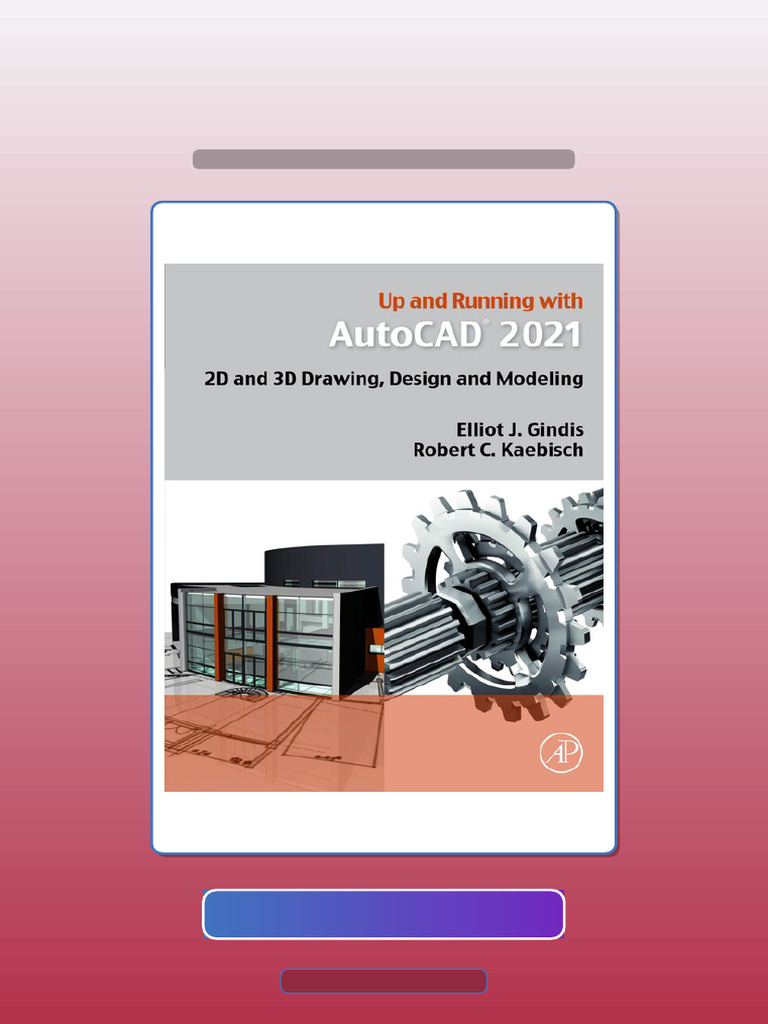 Up and Running With AutoCAD 2021 2D and 3D Drawing Design and Modeling ...