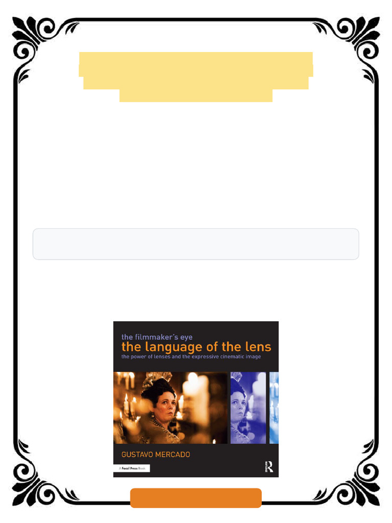 The Filmmaker s Eye The Language of the Lens The Power of Lenses and ...