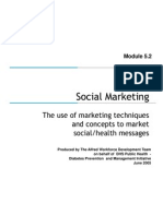 Social Marketing: The Use of Marketing Techniques and Concepts To Market Social/health Messages