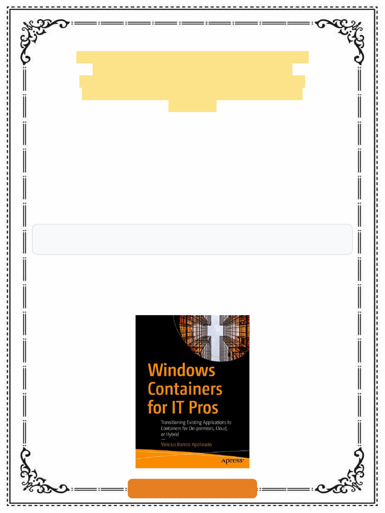 Windows Containers for IT Pros: Transitioning Existing Applications to ...