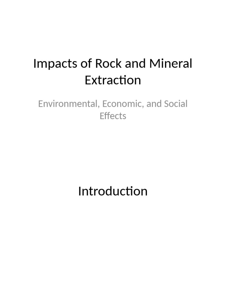 Impacts of Rock and Mineral Extraction | PDF