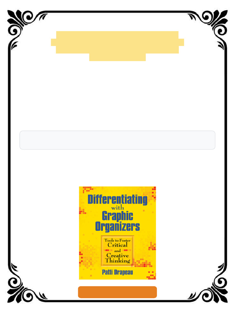 Differentiating with Graphic Organizers Tools to Foster Critical and ...