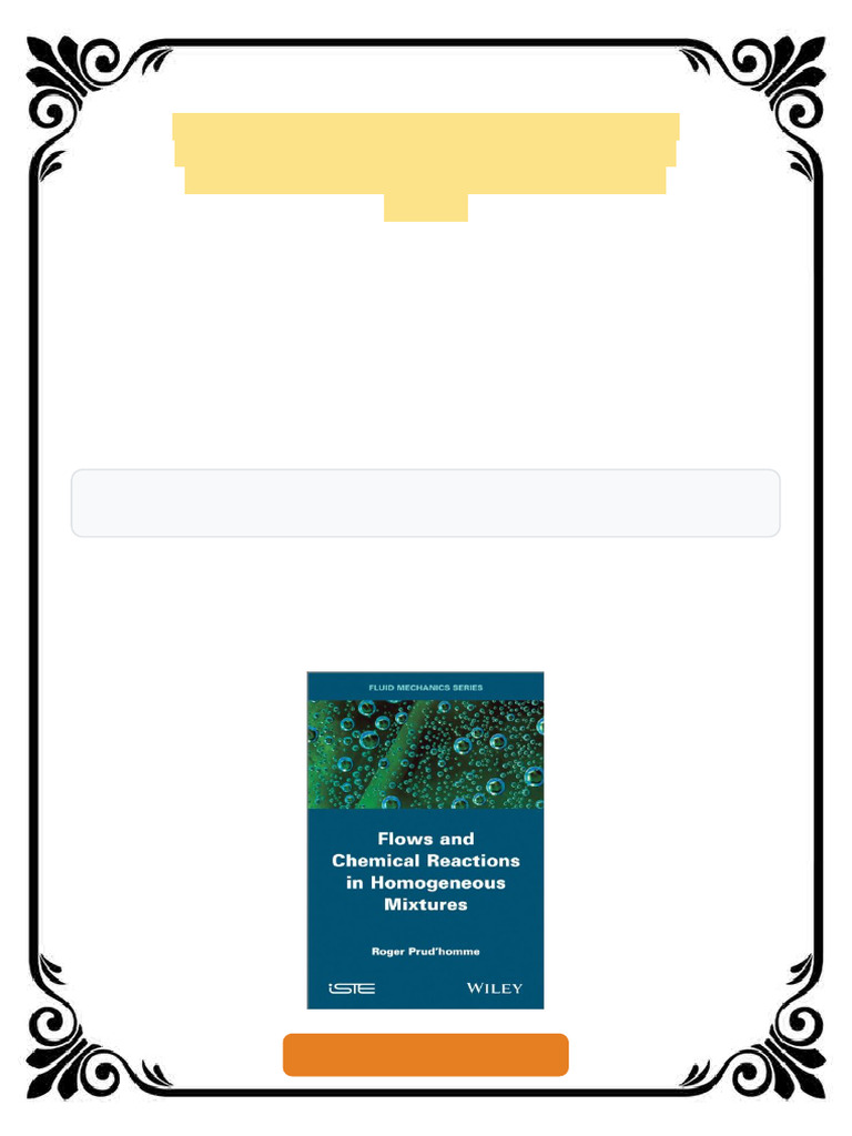Flows and Chemical Reactions in Homogeneous Mixtures 1st Edition Roger ...