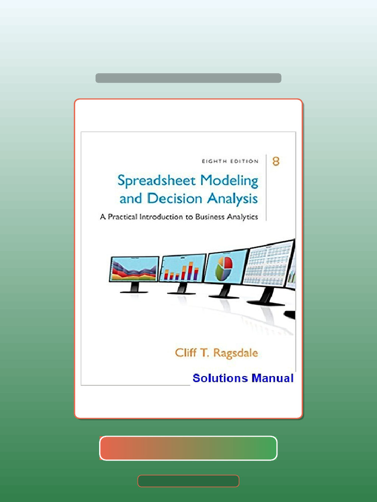 Spreadsheet Modeling and Decision Analysis A Practical Introduction To ...