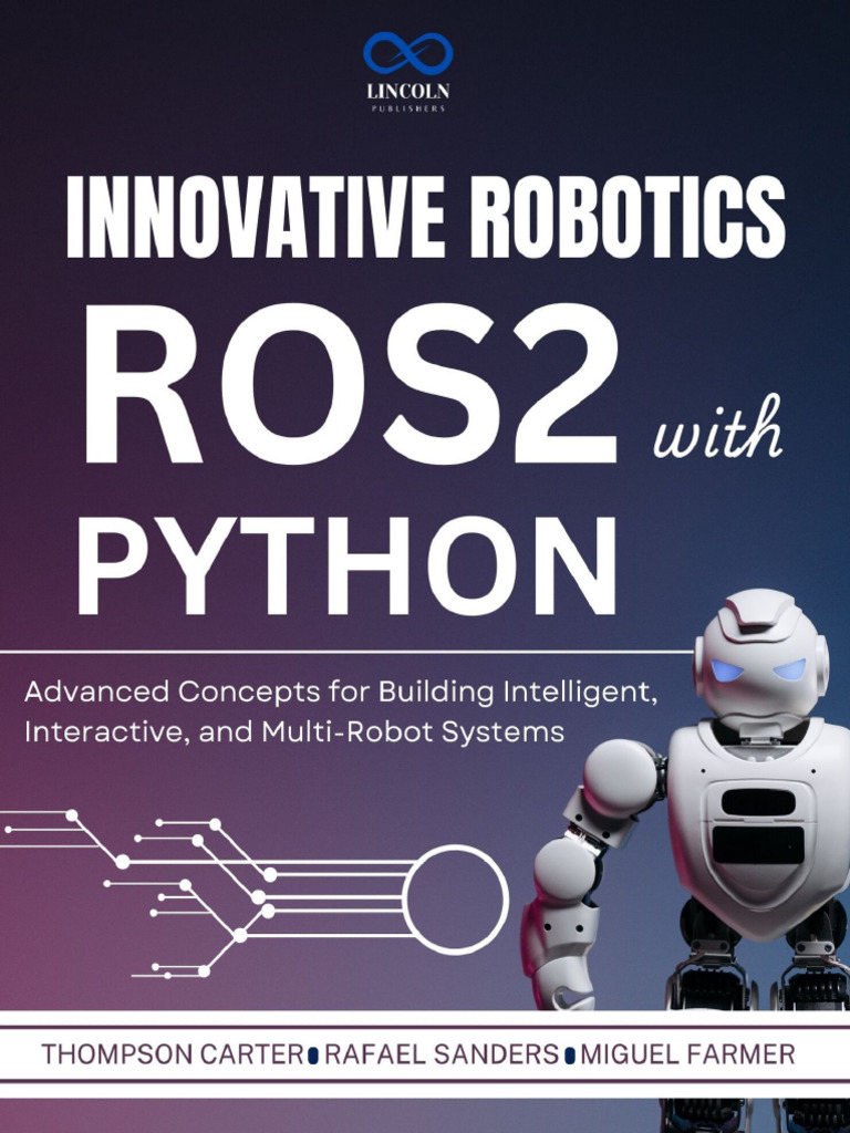 ROS2 and Python for Robotics Mastery | PDF | Robotics | Robot