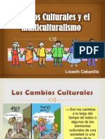 Cambios Culturales y El Multiculturalismo