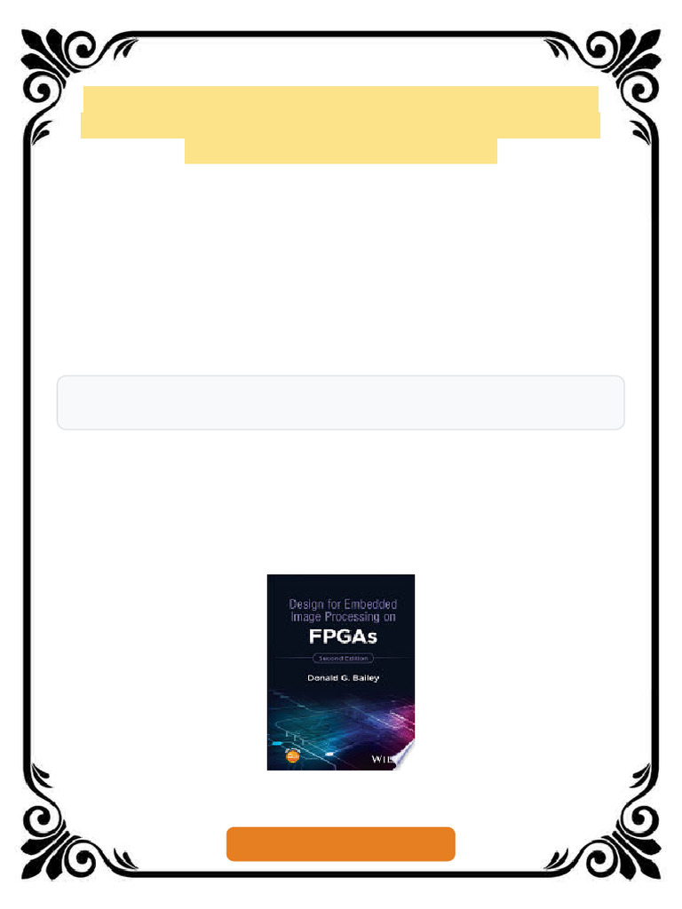 Design for Embedded Image Processing on FPGAs, 2nd Edition Donald G ...