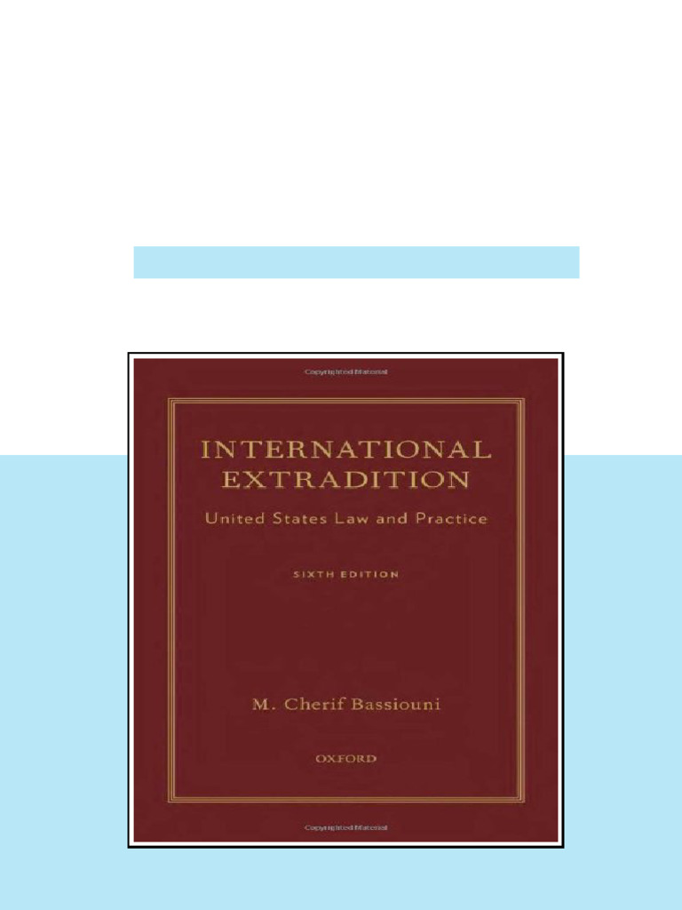 International extradition United States law and practice 6. ed Edition ...