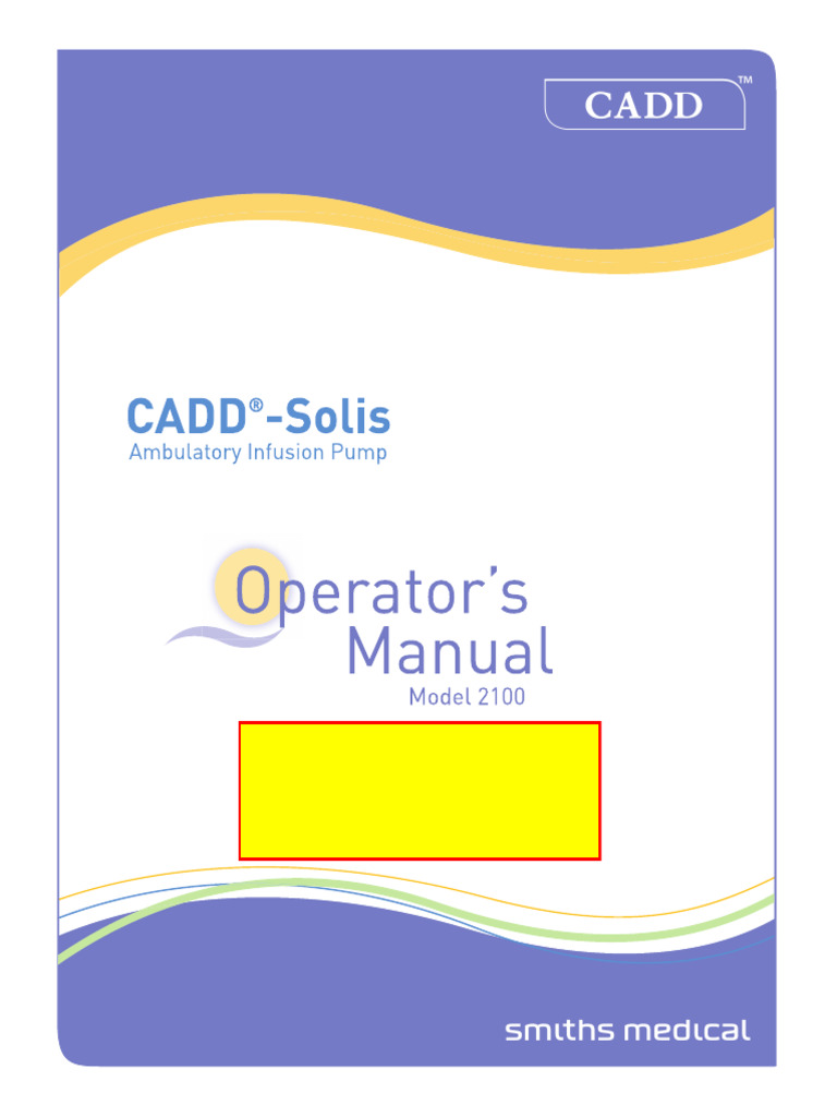 CADD®-Solis Infusion Pump Manual | PDF | Intravenous Therapy | Clinical ...