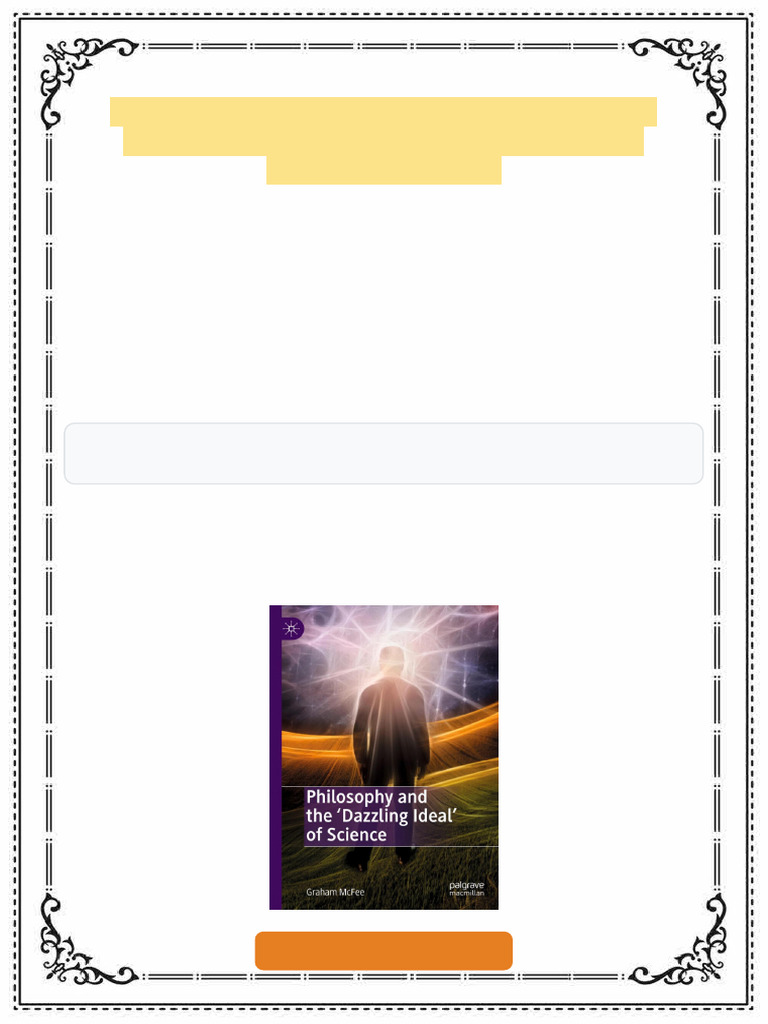 Philosophy and the Dazzling Ideal of Science Graham Mcfee ebook full ...