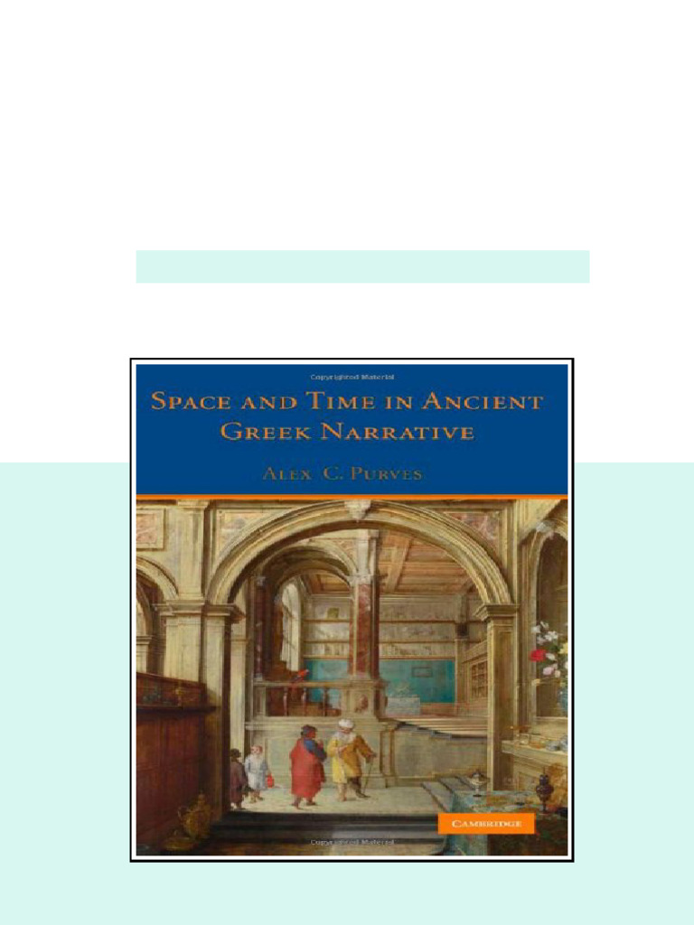 Space and Time in Ancient Greek Narrative 1st Edition Alex C. Purves ...