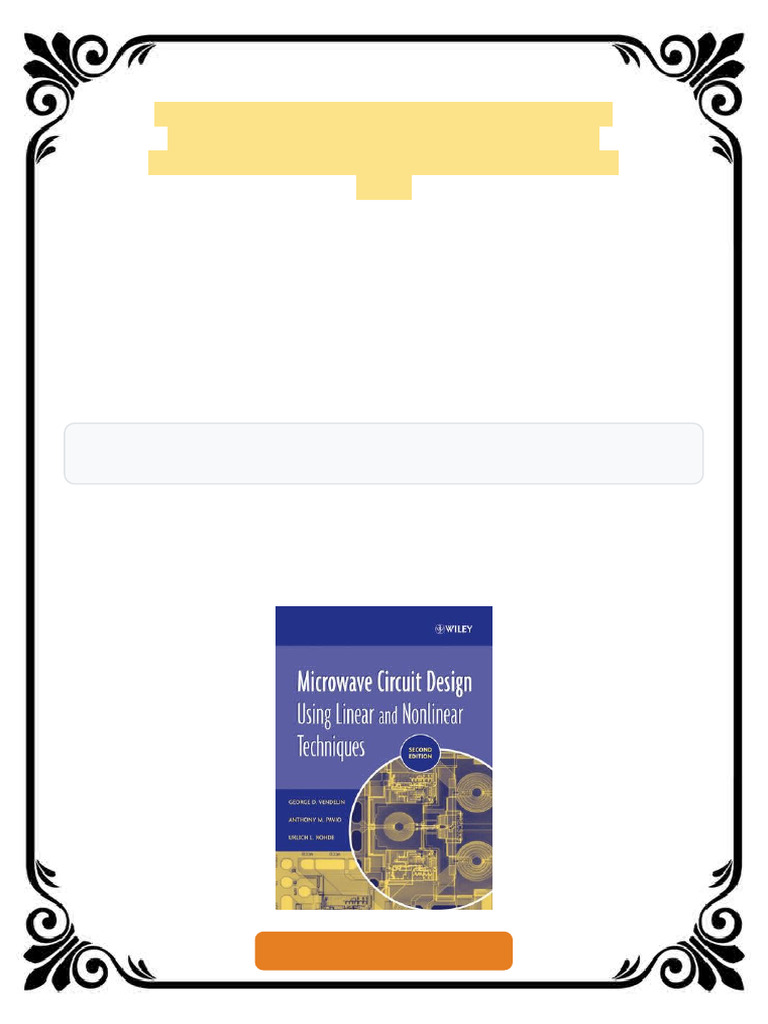 Microwave Circuit Design Using Linear and Nonlinear Techniques