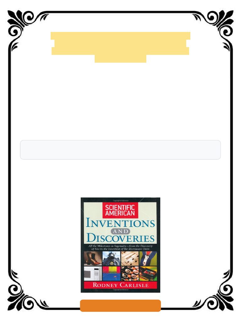 Scientific American inventions and discoveries all the milestones in ...