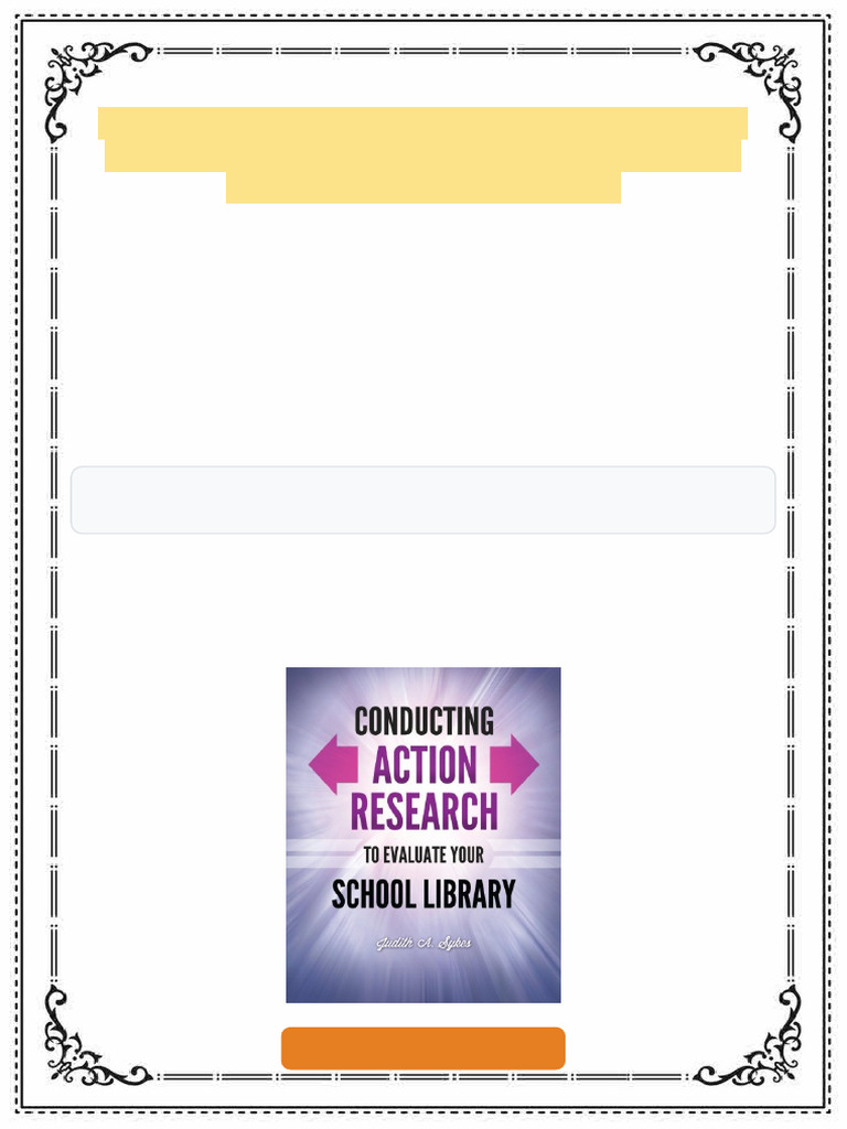 Conducting Action Research To Evaluate Your School Library 1st Edition ...
