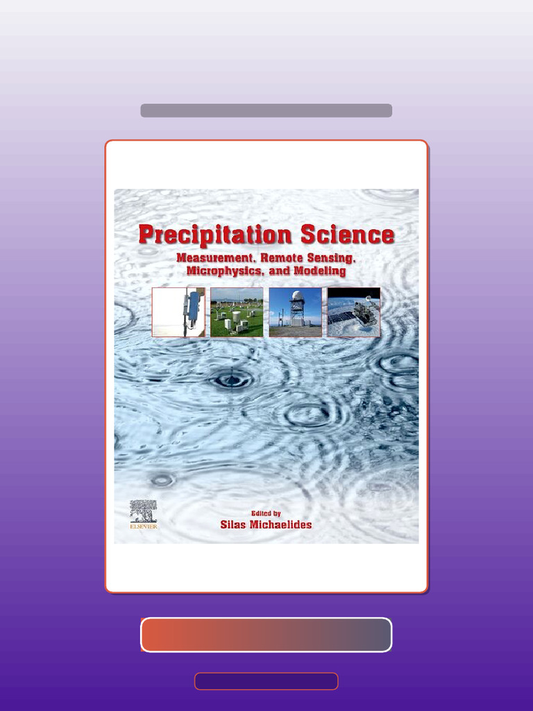 Precipitation Science Measurement Remote Sensing Microphysics and ...