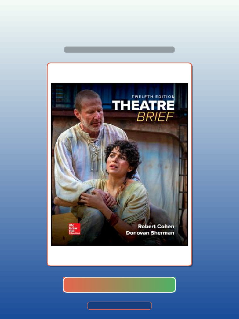 Test Bank For Theatre Brief 12th Edition Cohen HQ File