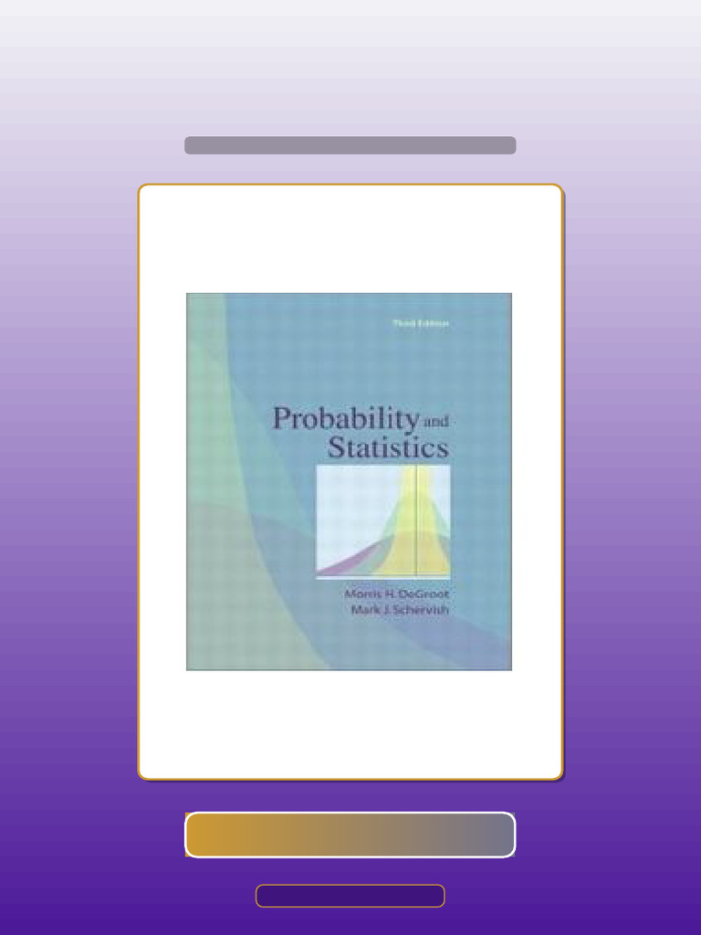 Probability and Statistics Degroot 3rd Edition eBook and TestBank ...