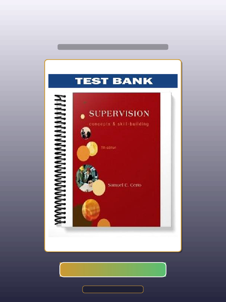 Supervision Concepts and SkillBuilding 7th Edition by Certo Test Bank ...