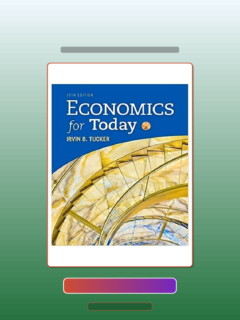 Test Bank For Economics For Today 10th Edition by Irvin B Tucker | PDF