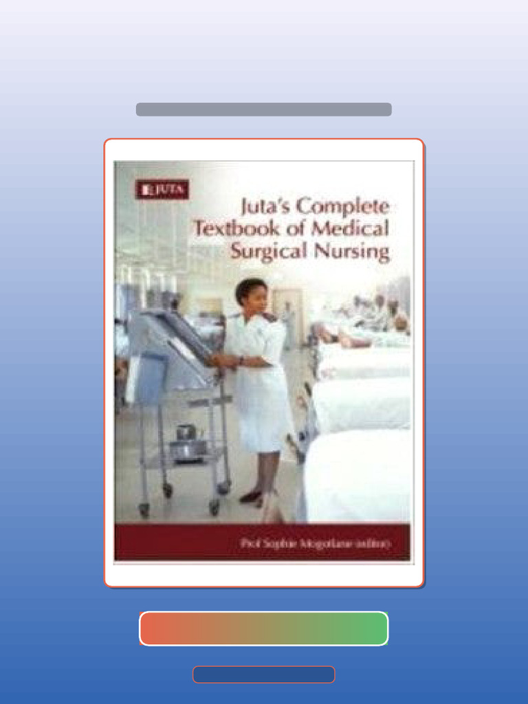 Test Bank of Jutas Complete Textbook of Medical Surgical Nursing eBook ...