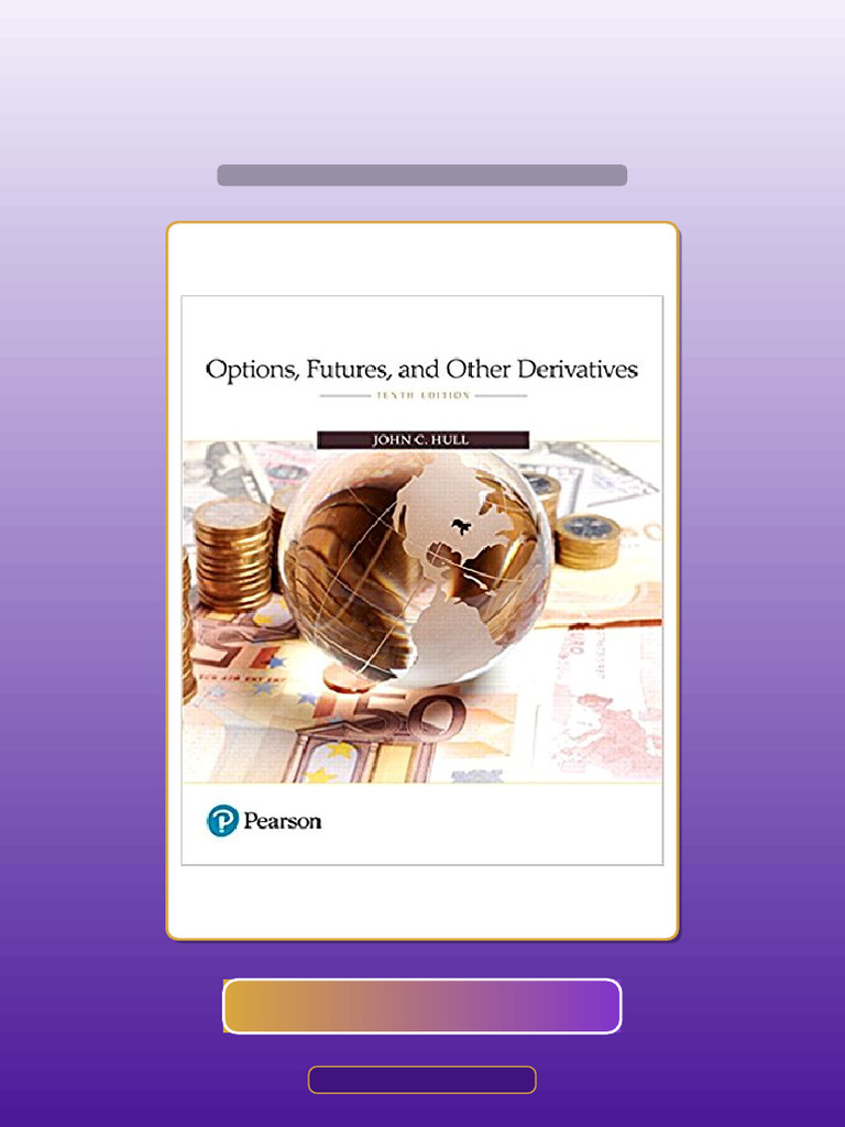 Options Futures and Other Derivatives 10th Edition John Hull eBook and ...
