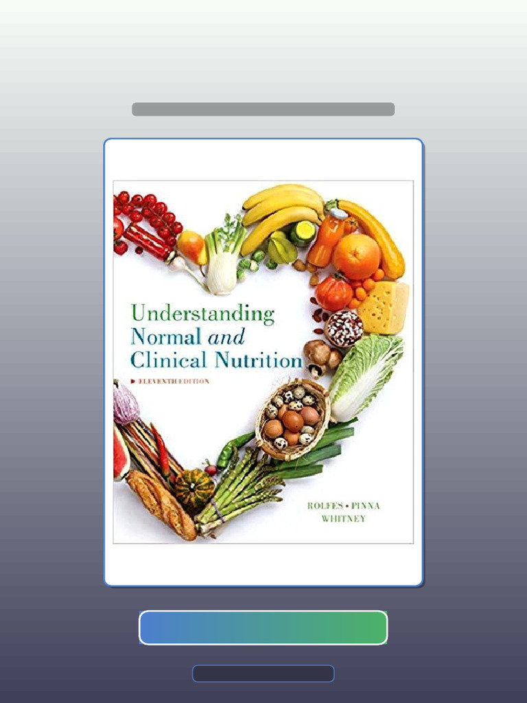 Test Bank For Understanding Normal and Clinical Nutrition 11th Edition