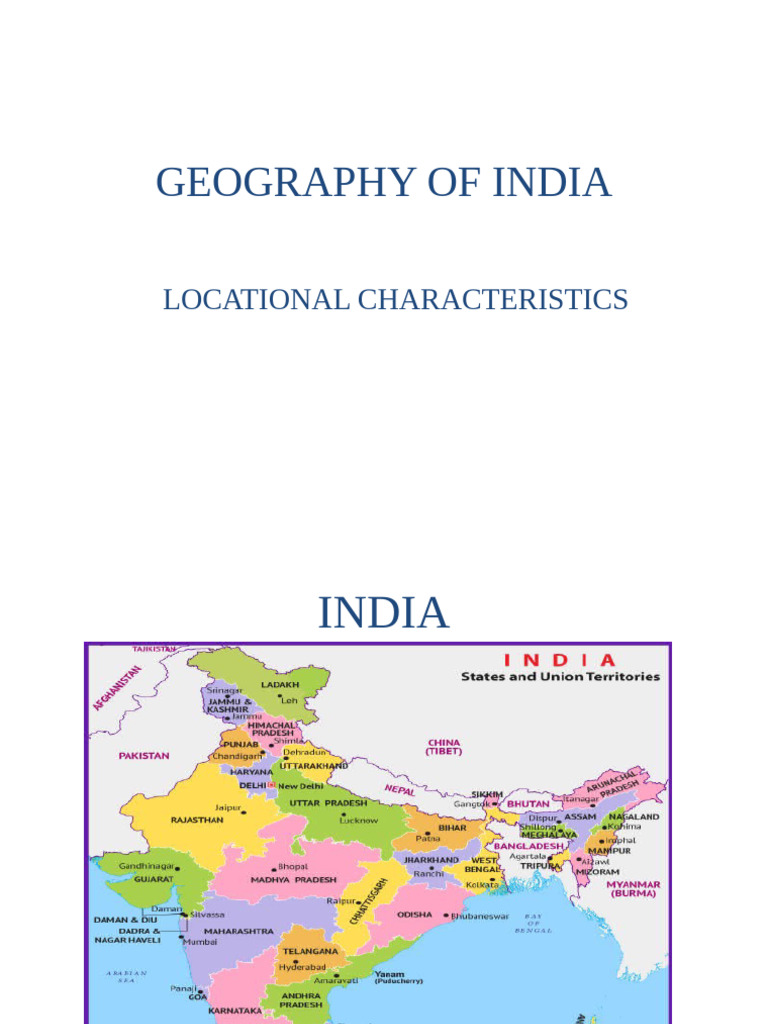 GEOGRAPHY OF INDIA, Locational Characteristics | PDF | Geography ...