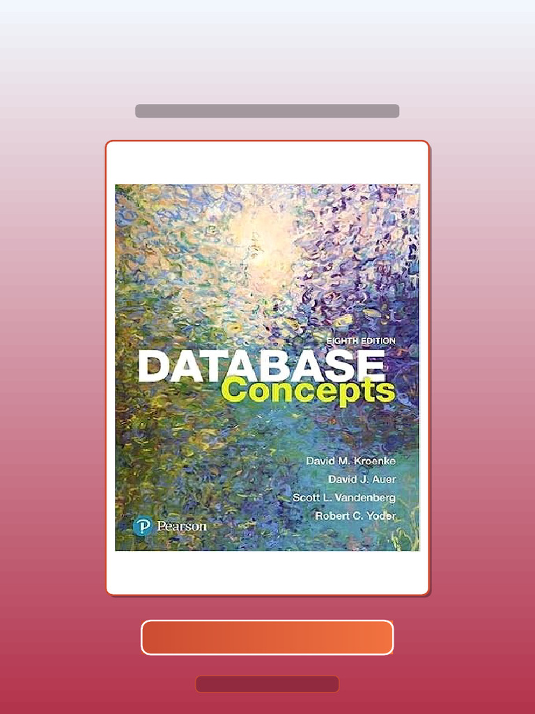 Database Concepts 8th Edition by David M Kroenke Test Bank | PDF