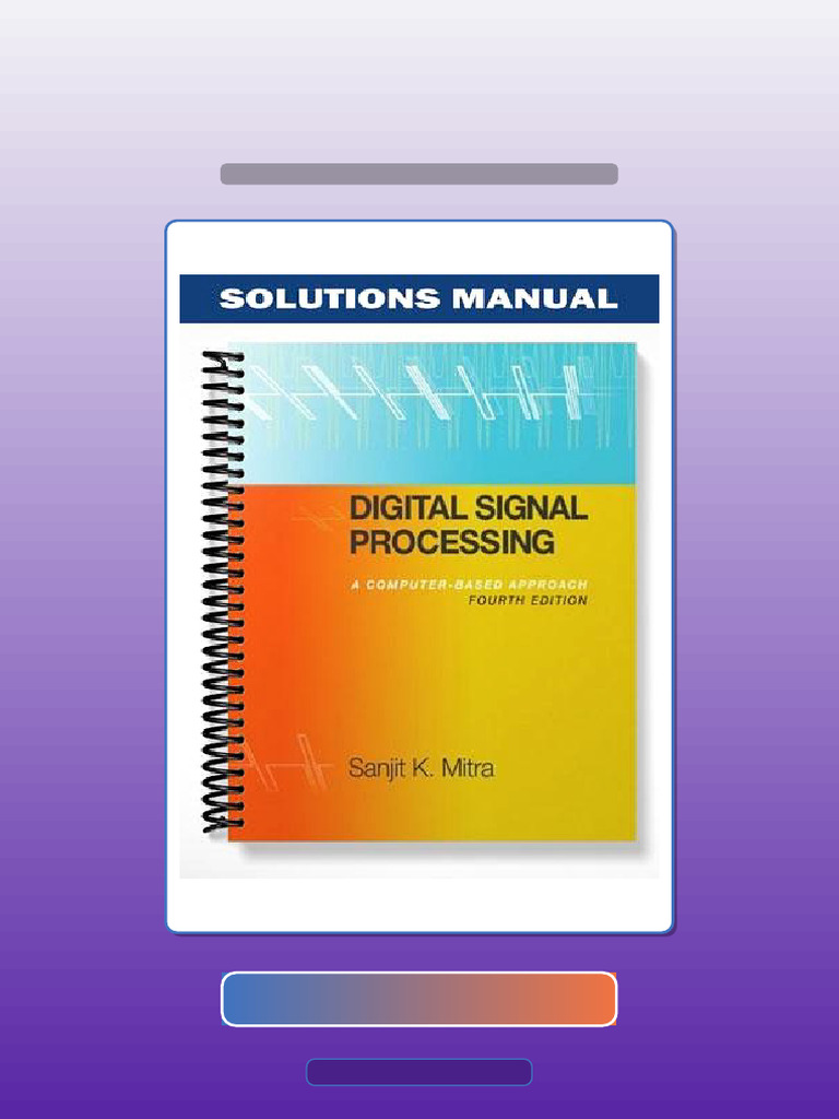 Digital Signal Processing a ComputerBased Approach 4th Edition by Mitra ...