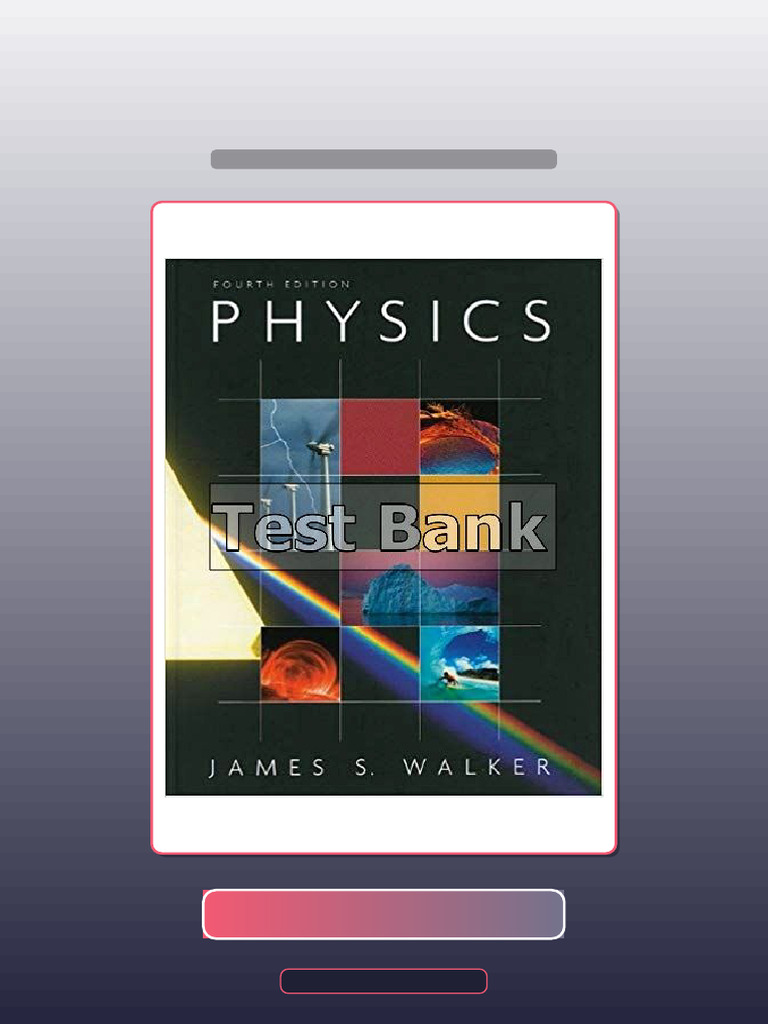 Test Bank for Physics 4th Edition Walker Exam Prep | PDF | Physics